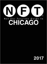 Not For Tourists Guide to Chicago 2017