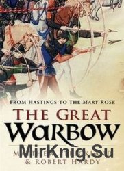 The Great Warbow: From Hastings to the Mary Rose