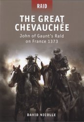 The Great Chevauchee John of Gaunts Raid on France 1373