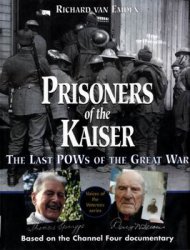 Prisoners of the Kaiser: The Last POWs of the Great War
