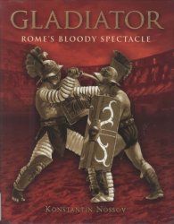  Gladiator Romes Bloody Spectacle