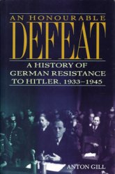 [center][img]http://s21.postimg.org/ffgyxcozb/71w1_Ztcf1_L.jpg[/img][/center]  : An Honourable Defeat: A History of German Resistance to Hitle