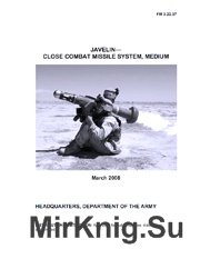 Javelin - Close Combat Missile System, Medium (FM 3-22.37)