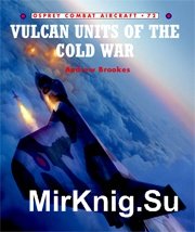 Vulcan Units of the Cold War (Combat Aircraft, 72)