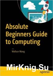 Absolute Beginners Guide to Computing
