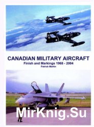 Canadian Military Aircraft: Finish and Markings 1968-2004