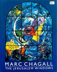 Marc Chagall: The Jerusalem Windows
