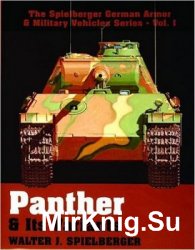Panther & Its Variants (The Spielberger German Armor & Military Vehicles Vol.I)