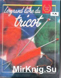 Le grand livre du tricot