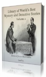 Library of the World's Best Mystery and Detective Stories, Volume 2, part 1  ()