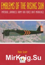 Emblems of the Rising Sun: Imperial Japanese Air Force Unit Markings 1935-1945