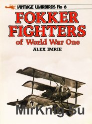 Fokker Fighters of World War One (Vintage Warbirds No.6)