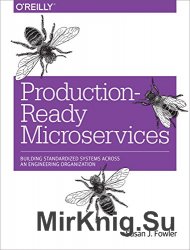 Production-Ready Microservices: Building Standardized Systems Across an Engineering Organization