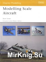 Modelling Scale Aircraft (Osprey Modelling 41)