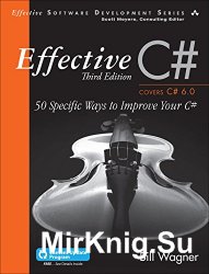 Effective C# (Covers C# 6.0), (includes Content Update Program): 50 Specific Ways to Improve Your C# (3rd Edition)