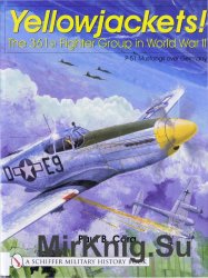 Yellowjackets!: The 361st Fighter Group in World War II (Schiffer Military History)