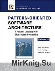 Pattern-Oriented Software Architecture Volume 4: A Pattern Language for Distributed Computing