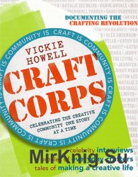 Craft Corps: Celebrating the Creative Community One Story at a Time