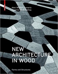 New Architecture in Wood : Forms and Structures
