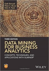 Data Mining for Business Analytics Concepts, Techniques, and Applications with XLMiner, 3rd Edition