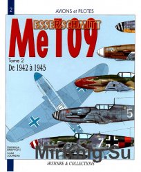 Messerschmitt Me 109: Tome 2, De 1936 a 1942 (Avions et Pilotes 2)
