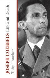 Joseph Goebbels, Life and Death