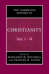 The Cambridge History of Christianity, Vols: I-IX