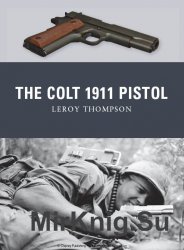 The Colt 1911 Pistol (Osprey Weapon 9)