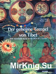 Der geheime Tempel von Tibet. Eine mystishe Reise in die Welt des Tantra