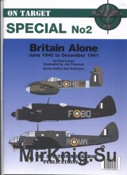 Britain Alone: June 1940 to December 1941 (On Target Special No.2)