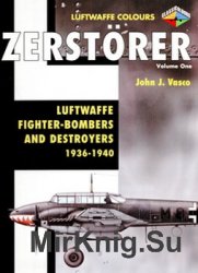 Zerstorer Volume 1: Luftwaffe Fighter-Bombers and Destroyers 1936-1940