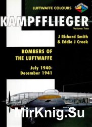Kampfflieger Volume 2: Bombers of the Luftwaffe July 1940 - December 1941