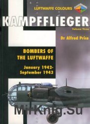 Kampfflieger Volume 3: Bombers of the Luftwaffe January 1942 - September 1943