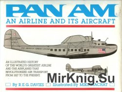Pan Am: An Airline and its Aircraft