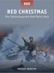 Red Christmas The Tatsinskaya Airfield Raid 1942