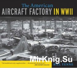 The American Aircraft Factory in WWII