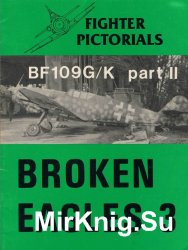 Messerschmitt Bf109 G/K, Part 2 (Broken Eagles 3)