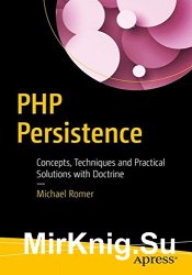 PHP Persistence: Concepts, Techniques and Practical Solutions with Doctrine