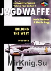 Jagdwaffe: Holding the West 1941-1943 (Luftwaffe Colours: Volume Four Section 1)