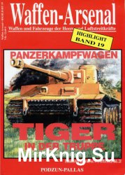 Der Panzerkampfwagen: Tiger in der Truppe (Waffen-Arsenal Highlight 19)