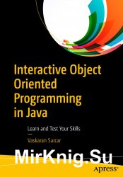 Interactive Object Oriented Programming in Java: Learn and Test Your Skills