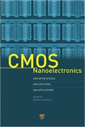 CMOS Nanoelectronics: Innovative Devices, Architectures, and Applications