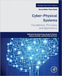 Cyber-Physical Systems: Foundations, Principles and Applications