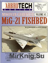 Mikoyan Gurevich MiG-21 Fishbed - Warbird Tech Volume 45