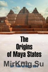 The Origins of Maya States