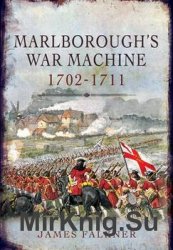 Marlborough's War Machine 1702-1711