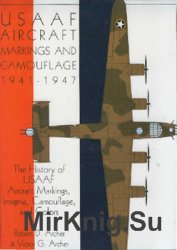 US Army Air Forces: Aircraft Markings and Camouflage 1941-1947