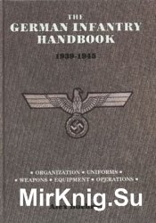 The German Infantry Handbook 1939-1945