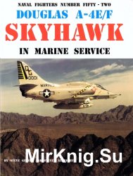 Douglas A-4E/F Skyhawk In Marine Service (Naval Fighters 52)