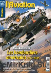 Les Bombardiers Americains 1917-1946 (Le Fana de LAviation Hors-Serie 58)